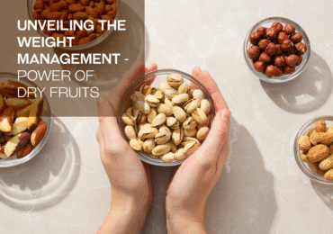 From Good to Great: Unveiling the Weight Management Power of Dry Fruits